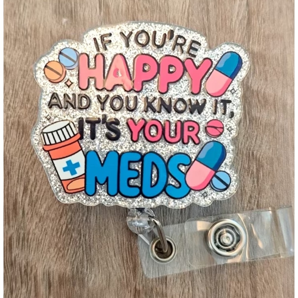 Funny Meds Retractable Badge Reel Glitter ID Holder Nurse Pharmacy Humor